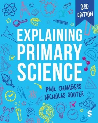 Explaining Primary Science - Paul Chambers, Nicholas Souter