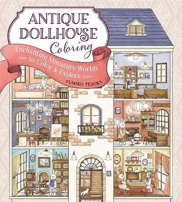 Antique Dollhouse Coloring - Yumiko Tezuka