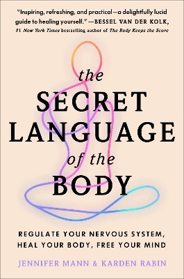 The Secret Language of the Body - Jennifer Derryberry Mann, Karden Rabin