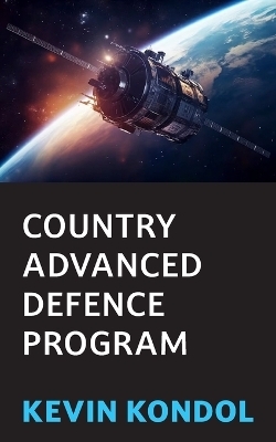 Country Advanced Defence Program - Kevin Kondol