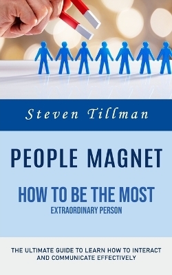 People Magnet - Steven Tillman