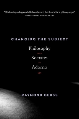 Changing the Subject - Raymond Geuss