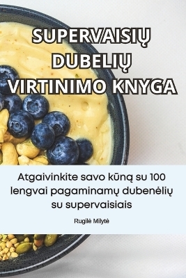 SupervaisiŲ DubeliŲ Virtinimo Knyga -  Rugile Milyte