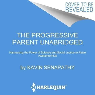 The Progressive Parent - Kavin Senapathy