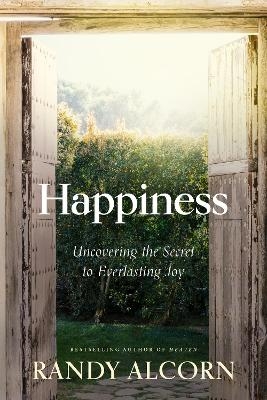 Happiness - Randy Alcorn