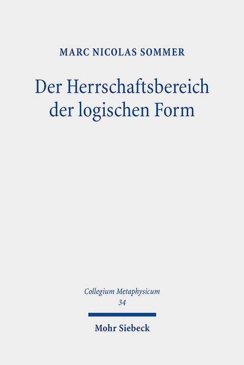 Der Herrschaftsbereich der logischen Form - Marc Nicolas Sommer