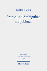 Ironie und Ambiguität im Ijobbuch - Tobias Häner