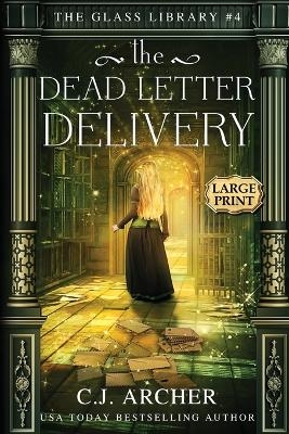 The Dead Letter Delivery - C J Archer