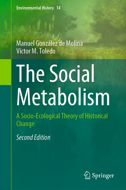 The Social Metabolism - Manuel González de Molina, Víctor M. Toledo