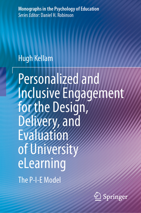 Personalized and Inclusive Engagement for the Design, Delivery, and Evaluation of University eLearning - Hugh Kellam