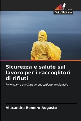 Sicurezza e salute sul lavoro per i raccoglitori di rifiuti - Alexandre Romero Augusto