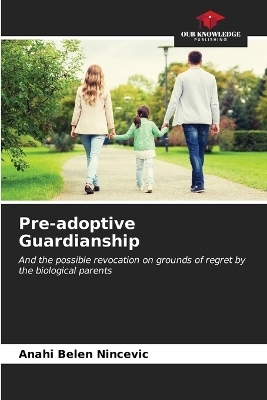 Pre-adoptive Guardianship - Anahi Belen Nincevic