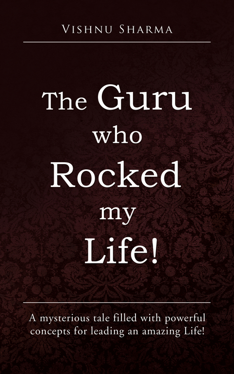 Guru Who Rocked My Life! -  Vishnu Sharma