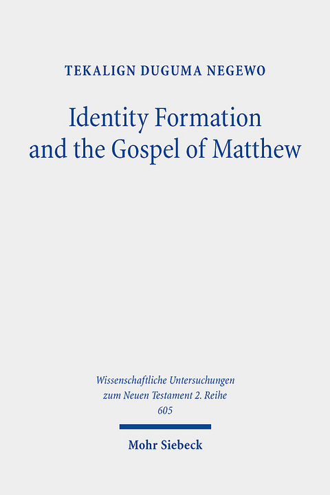 Identity Formation and the Gospel of Matthew - Tekalign Duguma Negewo