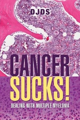 Cancer Sucks -  Djds