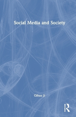 Social Media and Society - Qihao Ji