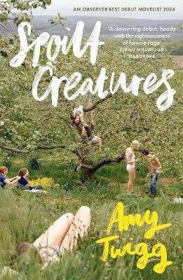 Spoilt Creatures - Amy Twigg