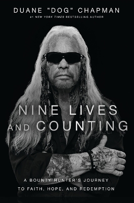 Nine Lives and Counting - Duane Chapman