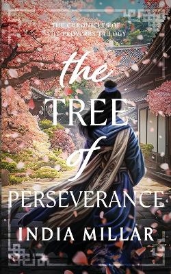 The Tree of Perseverance - India Millar