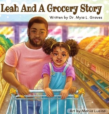 Leah and A Grocery Story - Myia Graves