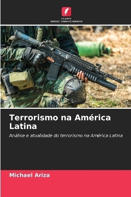 Terrorismo na América Latina - Michael Ariza