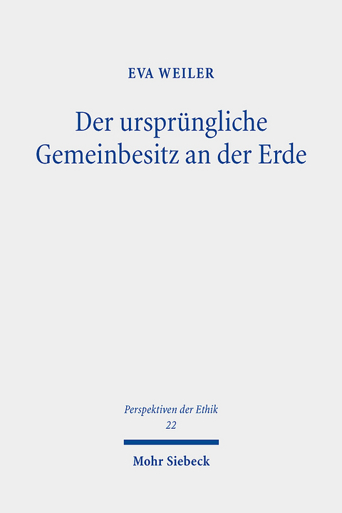 Der ursprüngliche Gemeinbesitz an der Erde - Eva Weiler