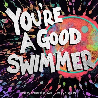 You're a Good Swimmer - Christopher Rivas