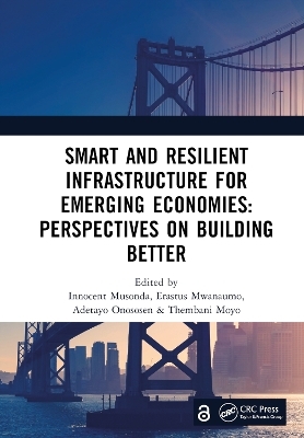 Smart and Resilient Infrastructure For Emerging Economies: Perspectives on Building Better - 