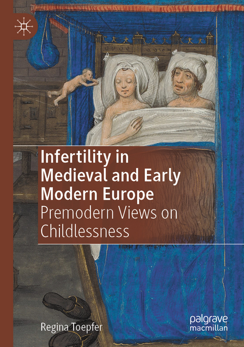 Infertility in Medieval and Early Modern Europe - Regina Toepfer