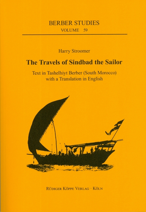 The Travels of Sindbad the Sailor – Text in Tashelhiyt Berber (South Morocco) with a Translation in English - Harry Stroomer, Mohamed Saadouni, Marijn van Putten, David Sudlow