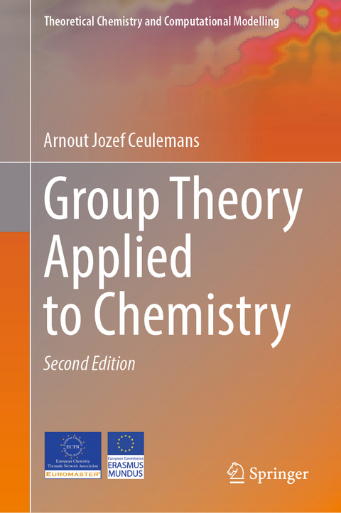 Group Theory Applied to Chemistry - Arnout Jozef Ceulemans