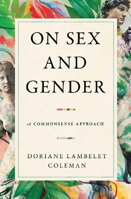 On Sex and Gender - Doriane Lambelet Coleman