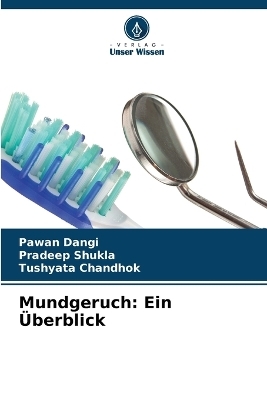 Mundgeruch - Pawan Dangi, Pradeep Shukla, Tushyata Chandhok