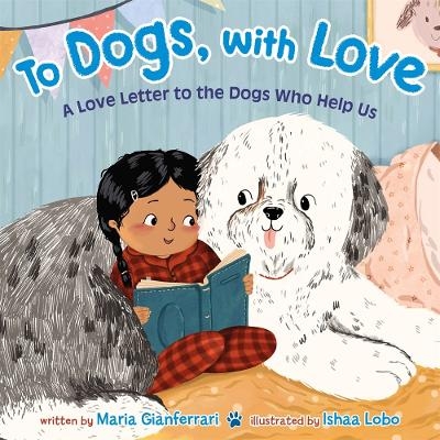 To Dogs, with Love - Maria Gianferrari