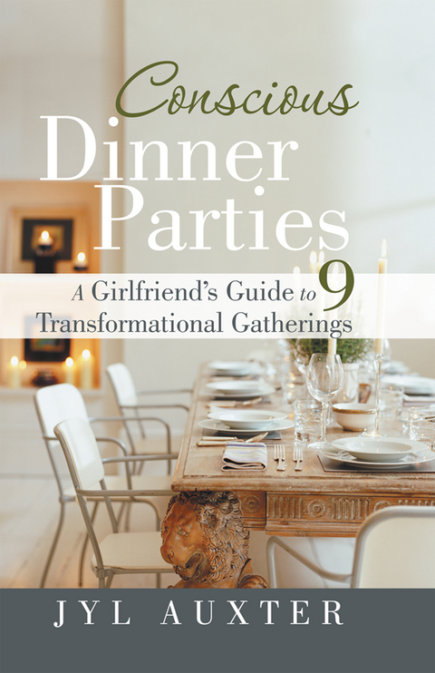 Conscious Dinner Parties - Jyl Auxter