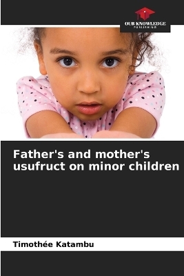 Father's and mother's usufruct on minor children - Timothée Katambu