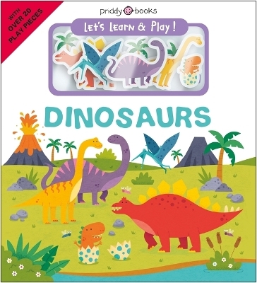 Let's Learn & Play!: Dinosaurs - Roger Priddy