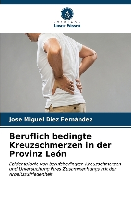 Beruflich bedingte Kreuzschmerzen in der Provinz León - Jose Miguel Diez Fernández