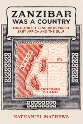 Zanzibar Was a Country - Nathaniel Mathews