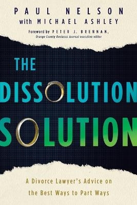 The Dissolution Solution - Esq Paul Nelson