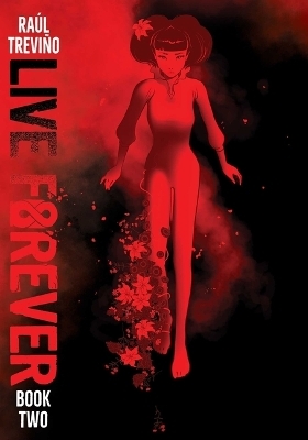 Live Forever Volume 2 - Raul Trevino