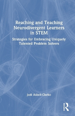 Reaching and Teaching Neurodivergent Learners in STEM - Jodi Asbell-Clarke