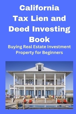 California Tax Lien and Deed Investing Book - Brian Mahoney