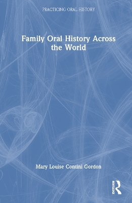 Family Oral History Across the World - Mary Louise Contini Gordon