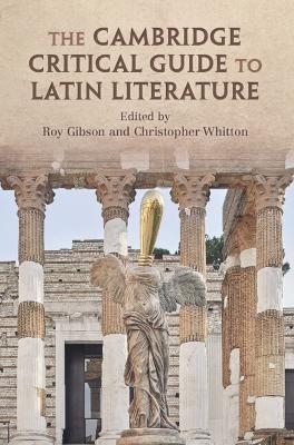 The Cambridge Critical Guide to Latin Literature - 