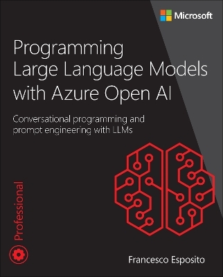 Programming Large Language Models with Azure Open AI - Francesco Esposito