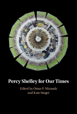 Percy Shelley for Our Times - 