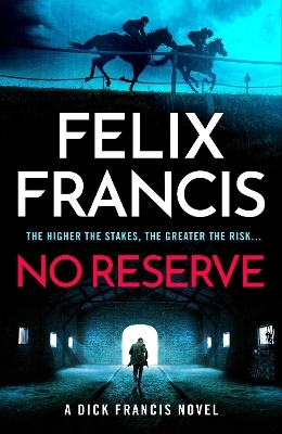 No Reserve - Felix Francis