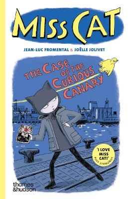 Miss Cat: The Case of the Curious Canary - Jean-Luc Fromental, Joëlle Jolivet