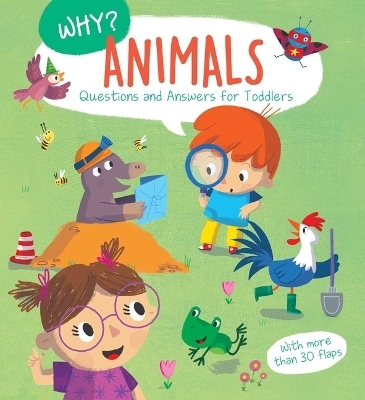 Why? Questions & Answers for Toddlers - Animals -  Little Genius Books